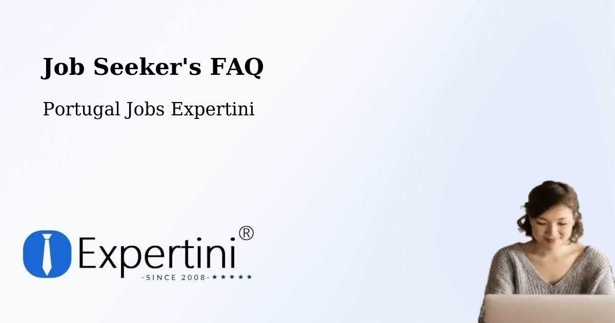 Job Seeker FAQ – Ponta Garça - Portugal Jobs Expertini
