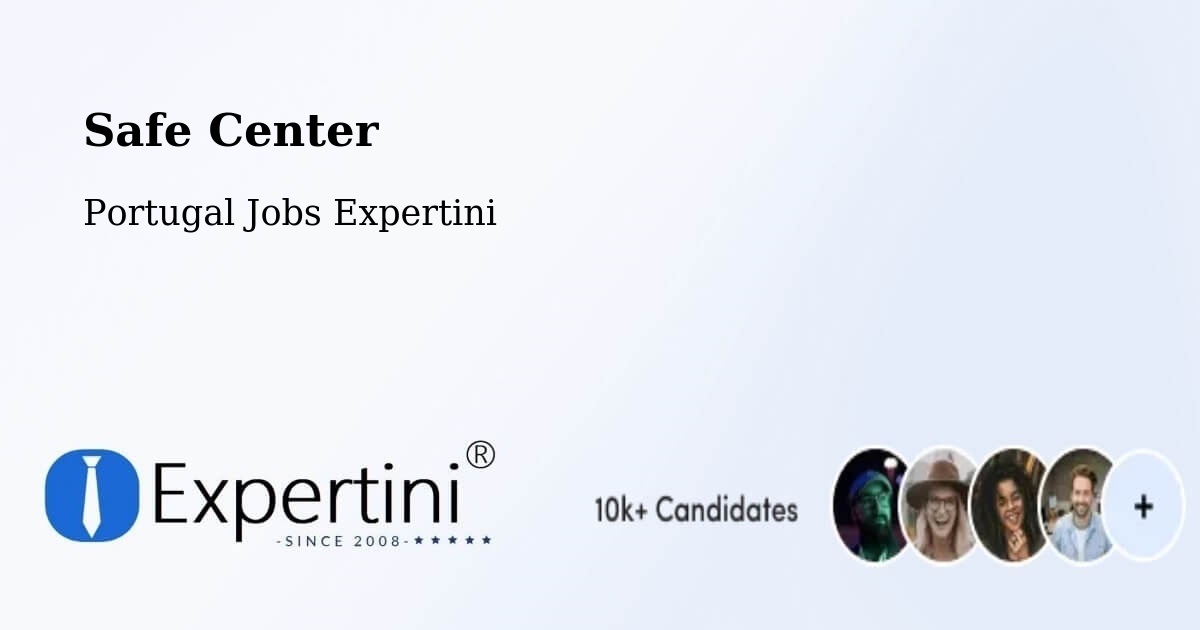 Safety Center – Ponta Garça - Portugal Jobs Expertini